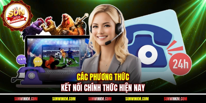 Các phương thức kết nối chính thức hiện nay