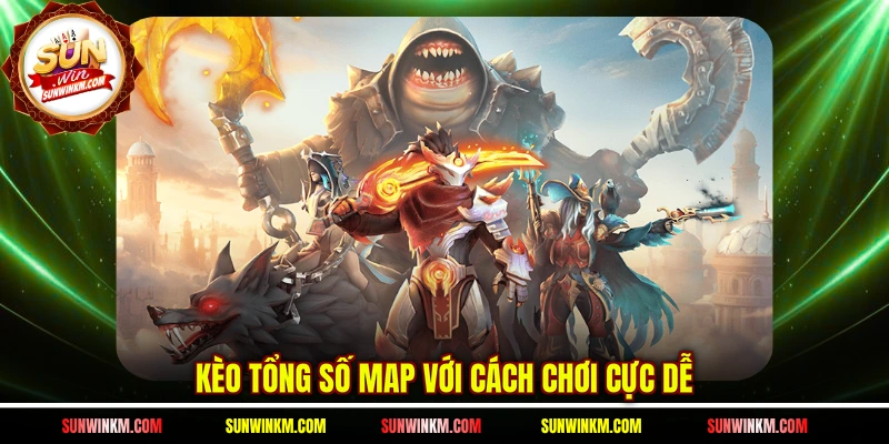 Kèo tổng số map với cách chơi cực dễ