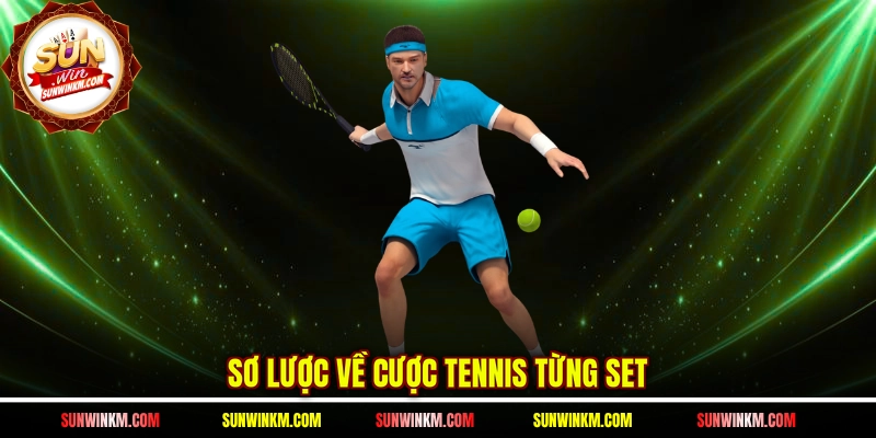 Sơ lược về cược tennis từng set